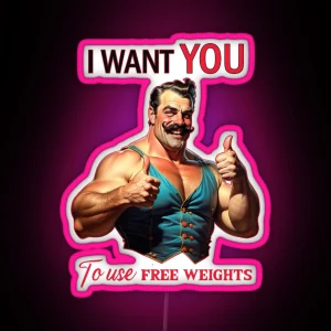 I Want YOU To Use Free Weights RGB Neon Sign