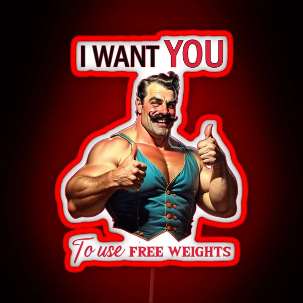 I Want YOU To Use Free Weights RGB Neon Sign