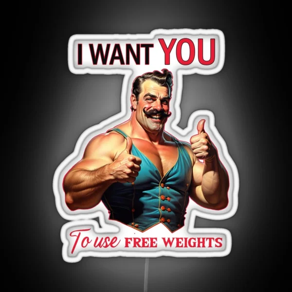 I Want YOU To Use Free Weights RGB Neon Sign