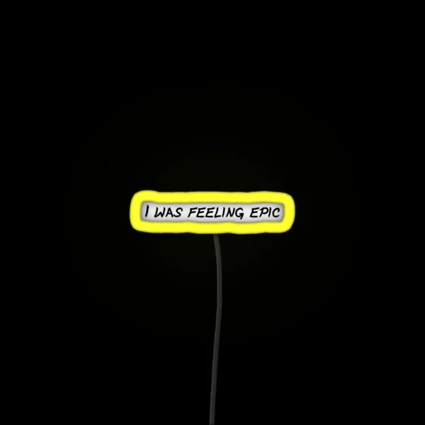 I Was Feeling Epic TVD Led RGB Neon Sign