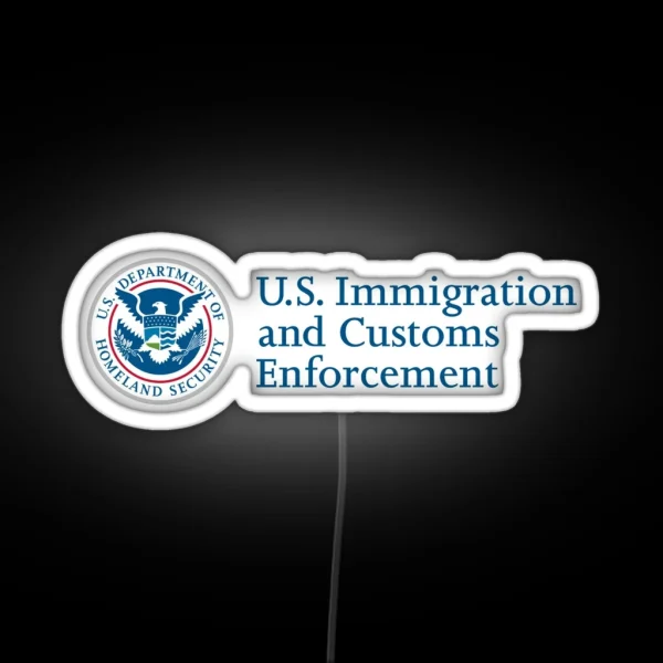 ICE Immigration And Customs Enforcement Homeland RGB Neon Sign