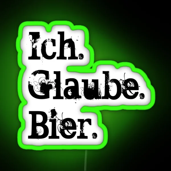 Ich Glaube Bier RGB Neon Sign