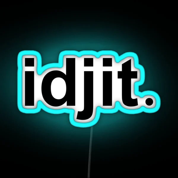 Idjit RGB Neon Sign