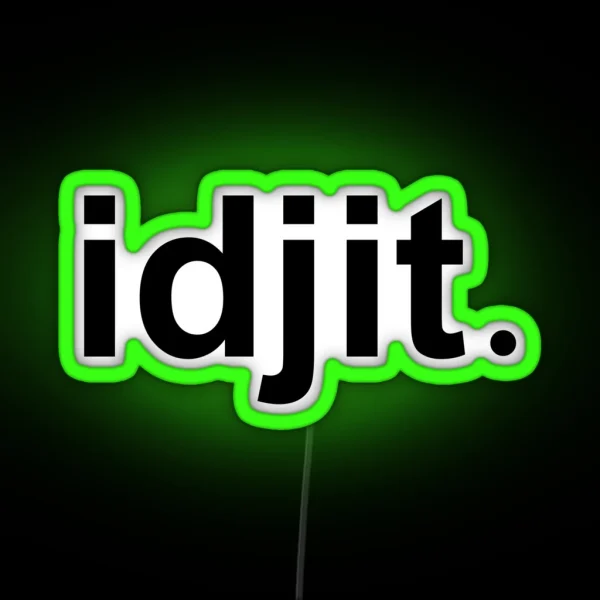 Idjit RGB Neon Sign