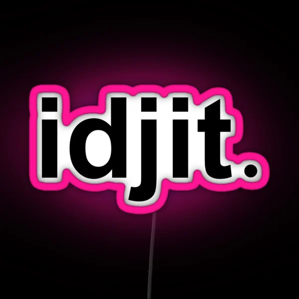 Idjit RGB Neon Sign