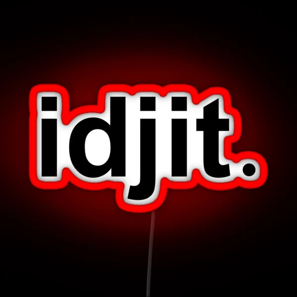 Idjit RGB Neon Sign