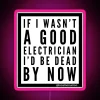 Unique Handcrafted RGB LED Neon Sign with Fun Electrician Humor Quote