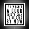 Humoristic Neon Sign Featuring Quirky Quote About Electrician's Humble Pride