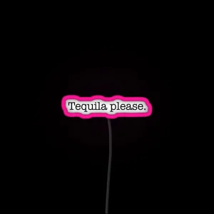 If You Are A Tequila Lover Then Grab This Tequila Please RGB Neon Sign