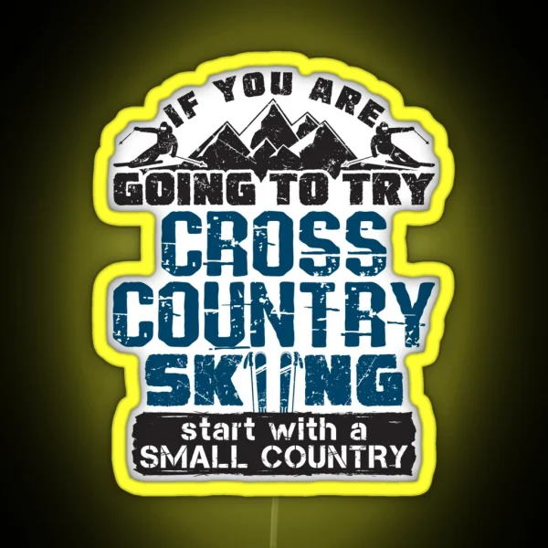 If You Are Going To Try Cross Country Skiing Start With RGB Neon Sign