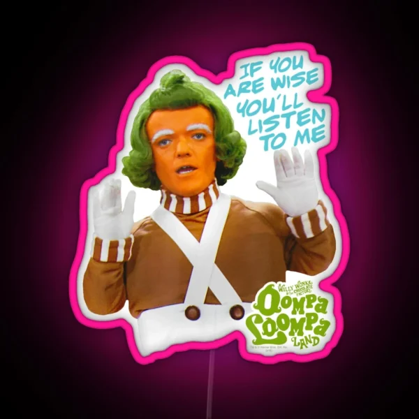 If You Are Wise You Will Listen To Me RGB Neon Sign