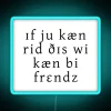 Whimsical Neon Sign with Quirky Text 'If You Can Read This' Message