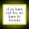 Customizable If You Can Read This We Can Be Friends Sign