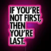 RGB Neon Quote Sign with Inspirational 'If You're Not First' Message