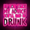 RGB Neon Sign with Witty Humorous Quote About Drinking Habits
