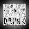 Neon warning sign advising against drinking too much on nights out