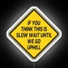 Amusing LED humorous roadside warning slow traffic uphill vehicle sign decoration.