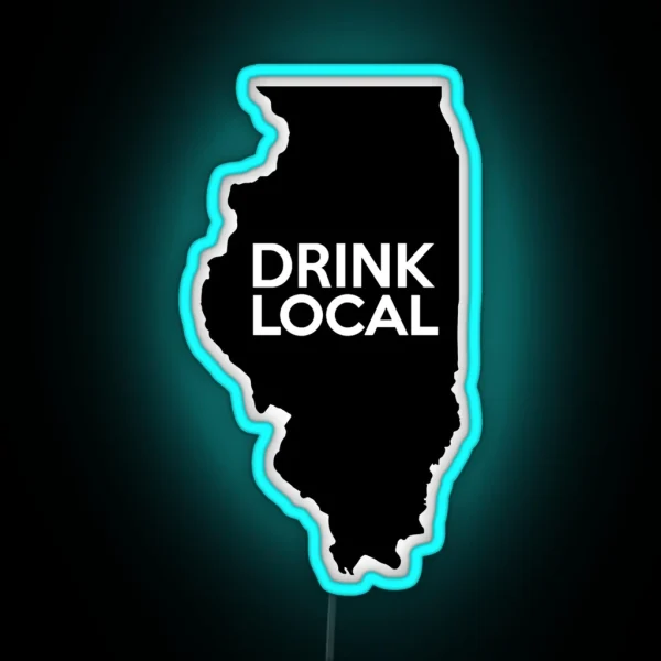 Illinois Drink Local IL RGB Neon Sign