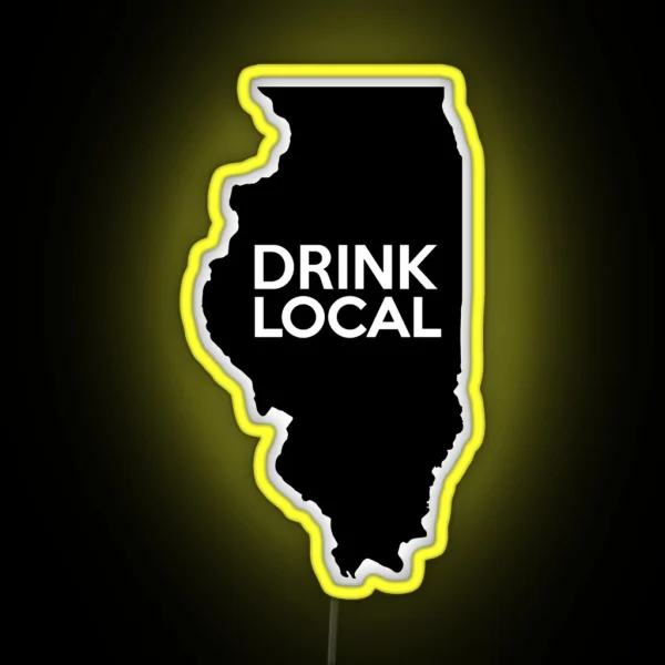 Illinois Drink Local IL RGB Neon Sign