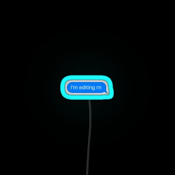 Im Editing Rn Speech Bubble RGB Neon Sign