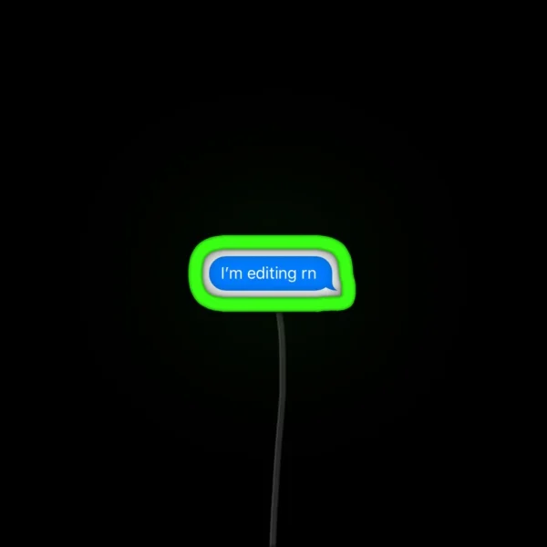 Im Editing Rn Speech Bubble RGB Neon Sign