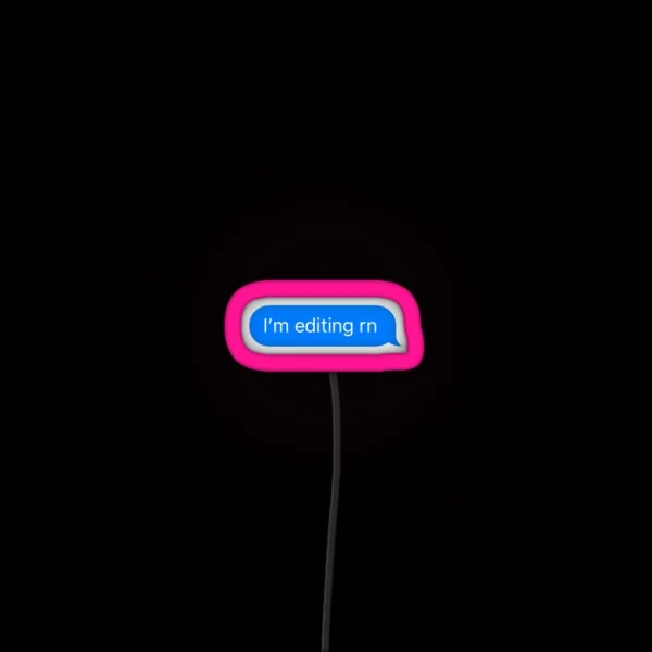 Im Editing Rn Speech Bubble RGB Neon Sign
