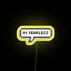 Immerse yourself in vibrant Im Fearless RGB Neon Sign Decorations