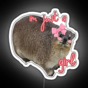 Im Just A Girl Hyrax RGB Neon Sign