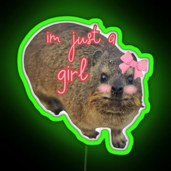Im Just A Girl Quote Rock Hyrax RGB Neon Sign