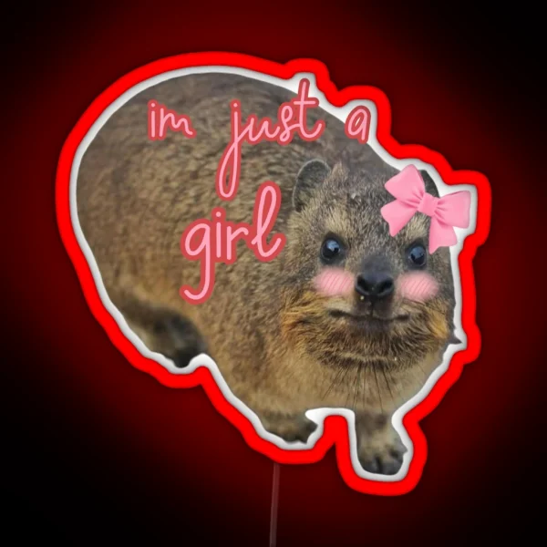Im Just A Girl Quote Rock Hyrax RGB Neon Sign
