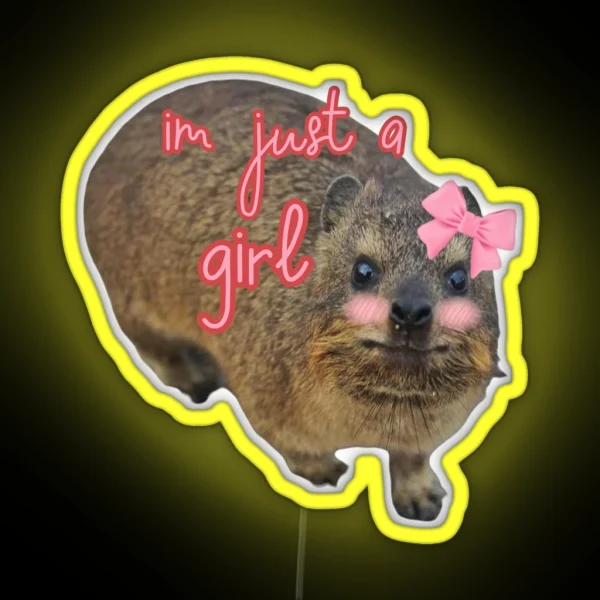 Im Just A Girl Quote Rock Hyrax RGB Neon Sign