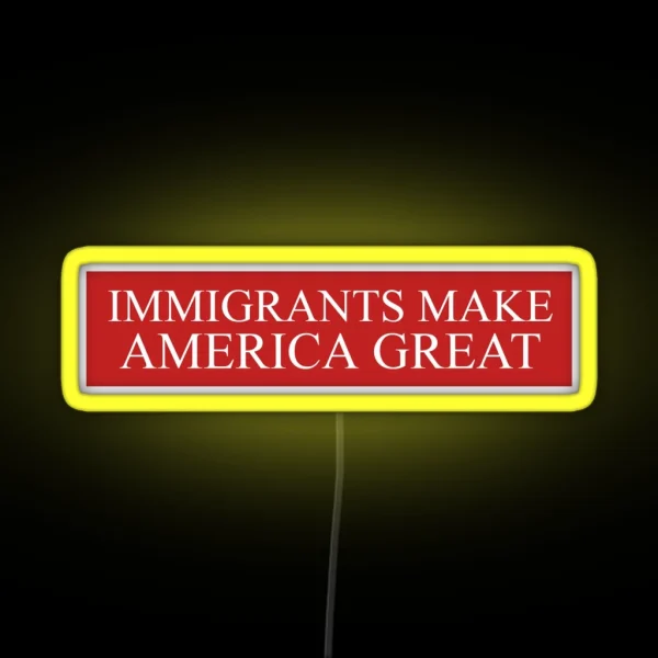 Immigrants Make America Great RGB Neon Sign
