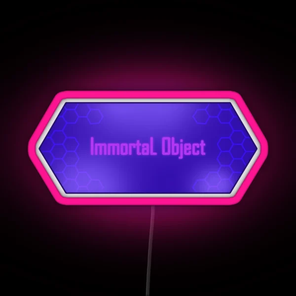 Immortal Object RGB Neon Sign