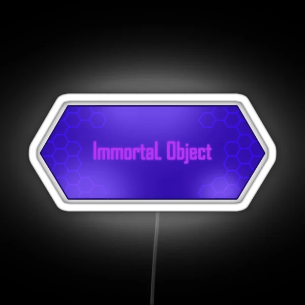 Immortal Object RGB Neon Sign