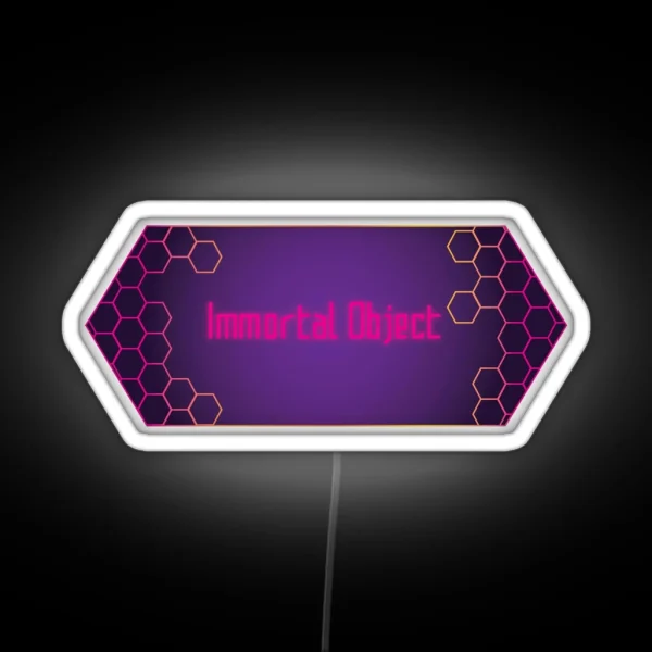 Immortal Object RGB Neon Sign