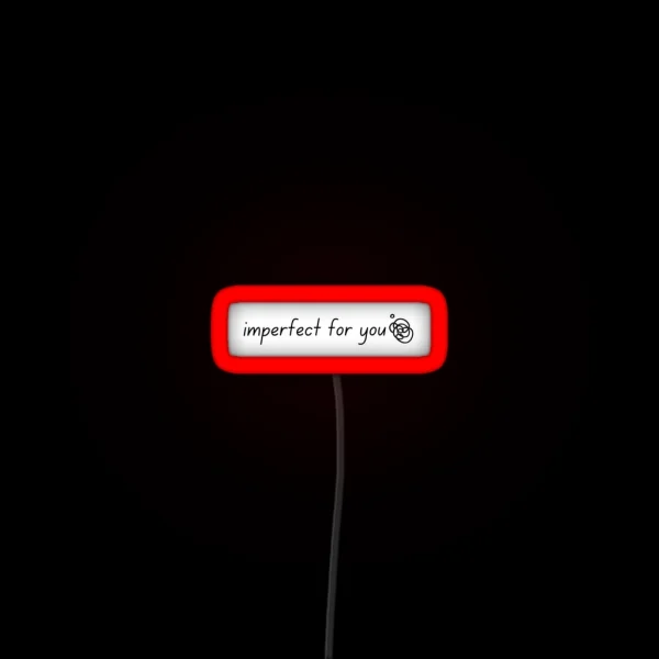 Imperfect For You RGB Neon Sign