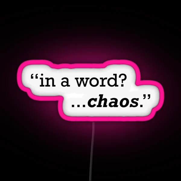 In A Word Chaos RGB Neon Sign