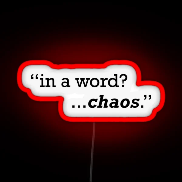 In A Word Chaos RGB Neon Sign