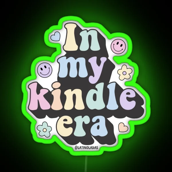 In My Kindle Era Bookish Aesthetic Pastel Colors Quote RGB Neon Sign