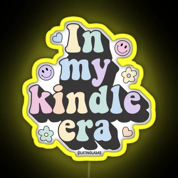 In My Kindle Era Bookish Aesthetic Pastel Colors Quote RGB Neon Sign