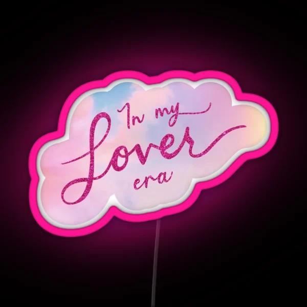 In My Lover Era RGB Neon Sign