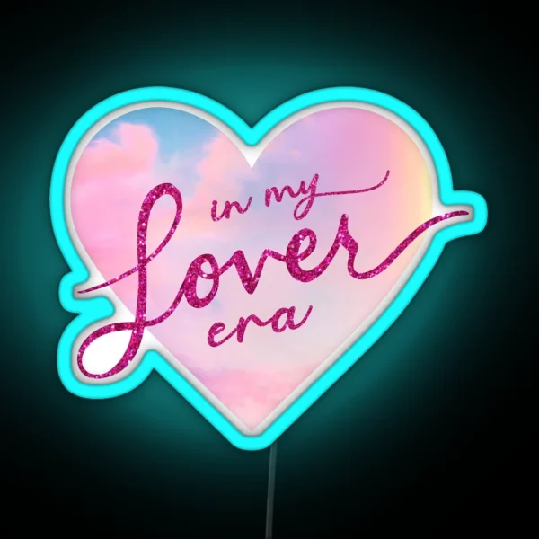 In My Lover Era With Heart RGB Neon Sign