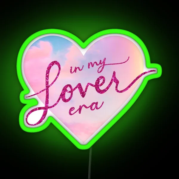 In My Lover Era With Heart RGB Neon Sign