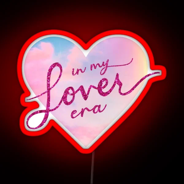 In My Lover Era With Heart RGB Neon Sign
