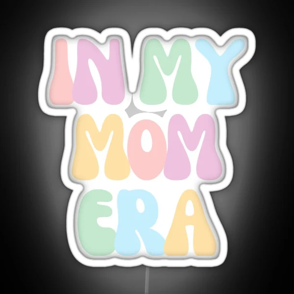 In My Mom Era Swiftie Taylor Swift Fan Pastel Mom Gift Groovy Mom Led RGB Neon Sign