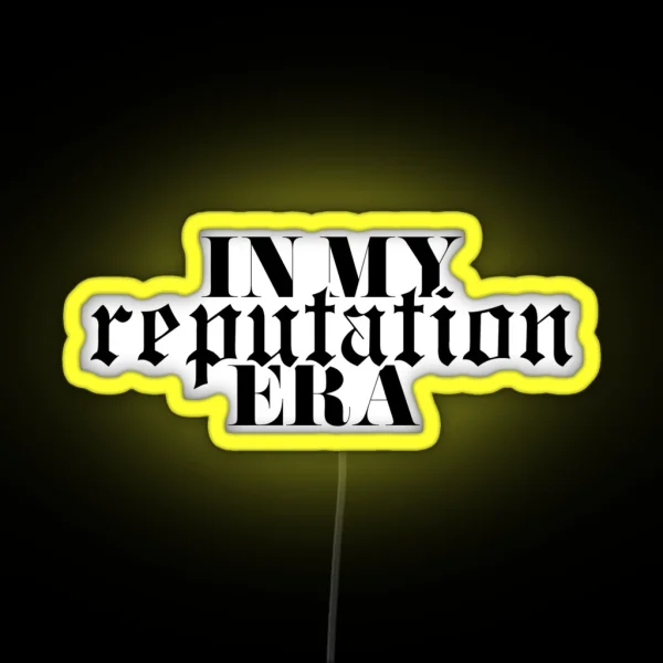 In My Reputation Led Magnet RGB Neon Sign