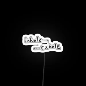 Inhale Exhale RGB Neon Sign