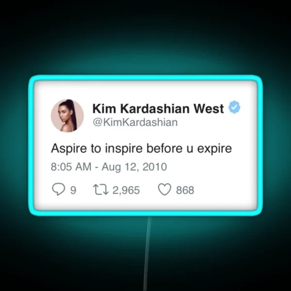 Inspirational Kim Kardashian Tweet RGB Neon Sign