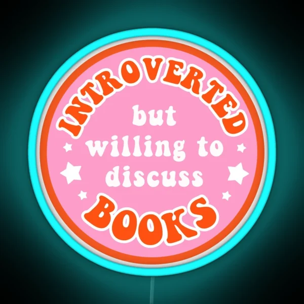 Introverted But Willing To Discuss Books Pink RGB Neon Sign