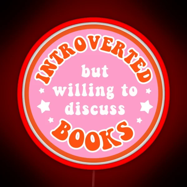 Introverted But Willing To Discuss Books Pink RGB Neon Sign